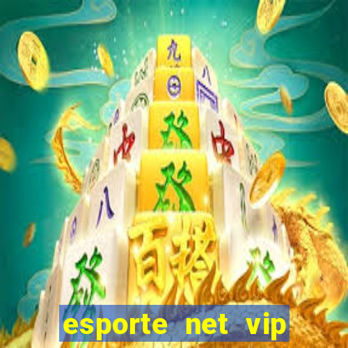 esporte net vip bet apostas